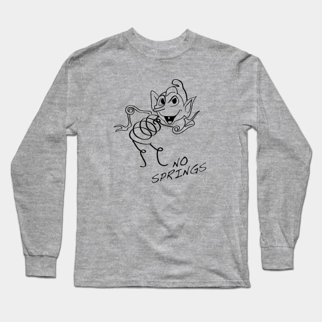 NO SPRINGS!!! Long Sleeve T-Shirt by j2artist